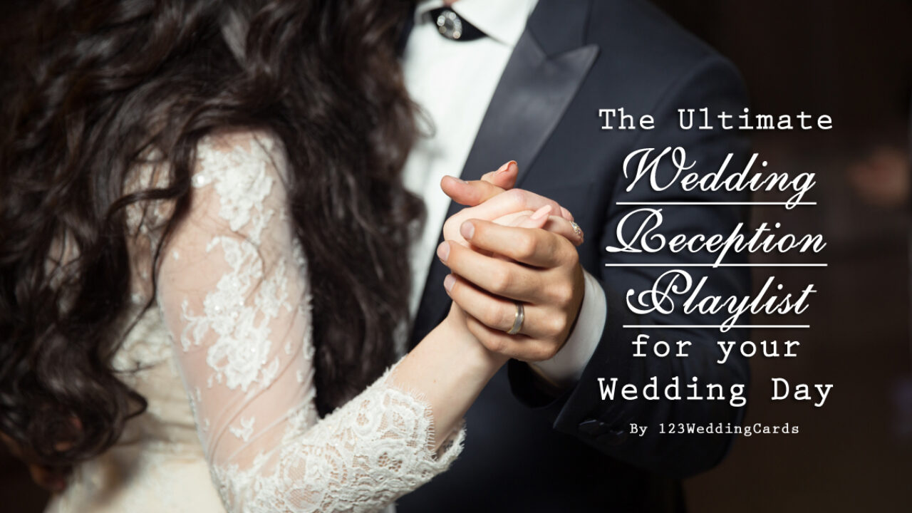 The Ultimate Wedding Reception Playlist For Your Wedding Day